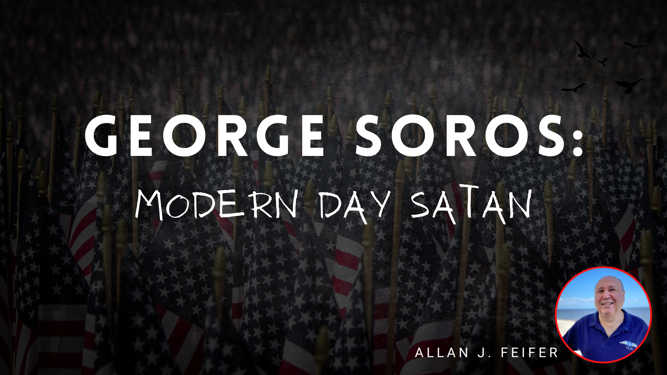 George Soros – Modern Day Satan