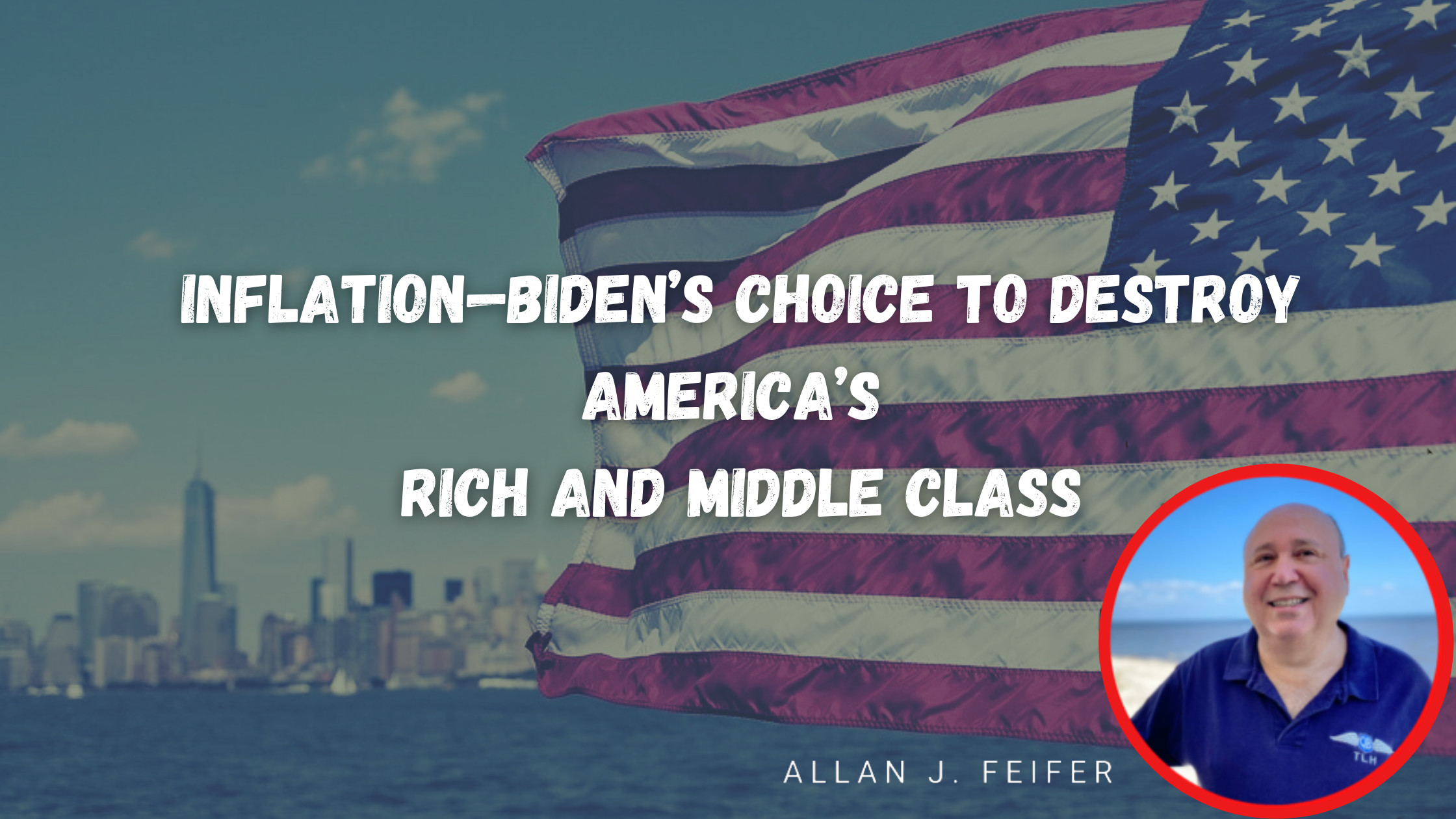 Inflation-Biden’s Choice to Destroy America’s Rich And Middle Class
