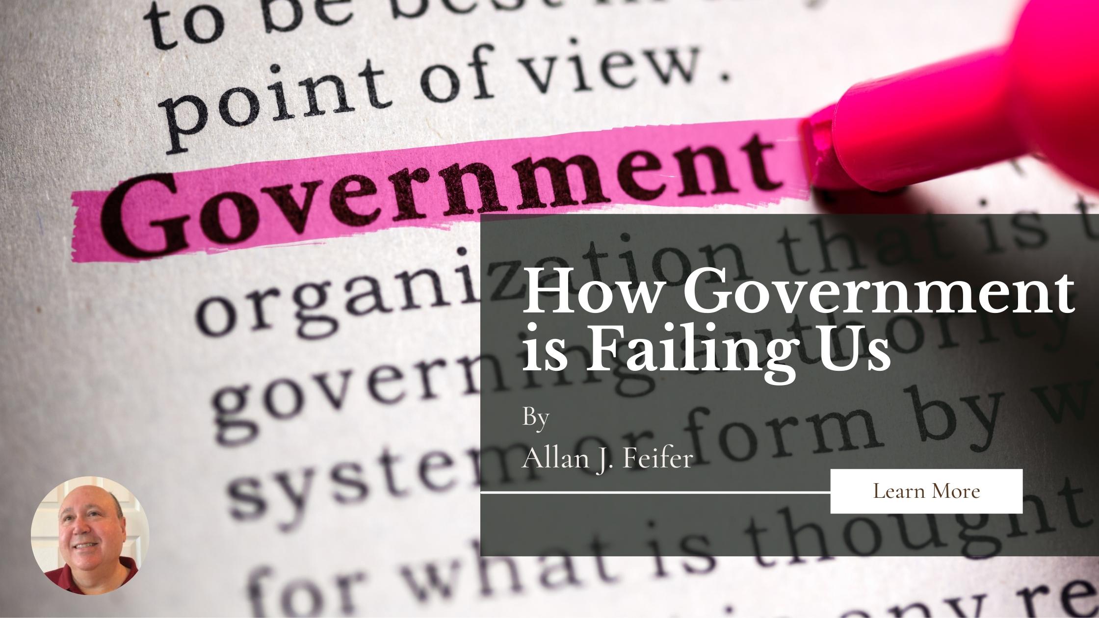 How Government is Failing Us