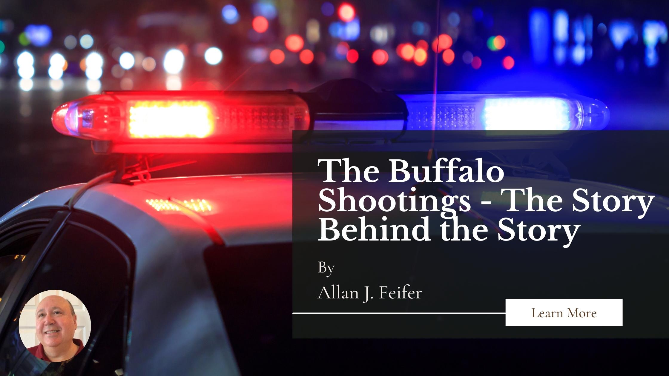The Buffalo Shootings – The Story Behind the Story