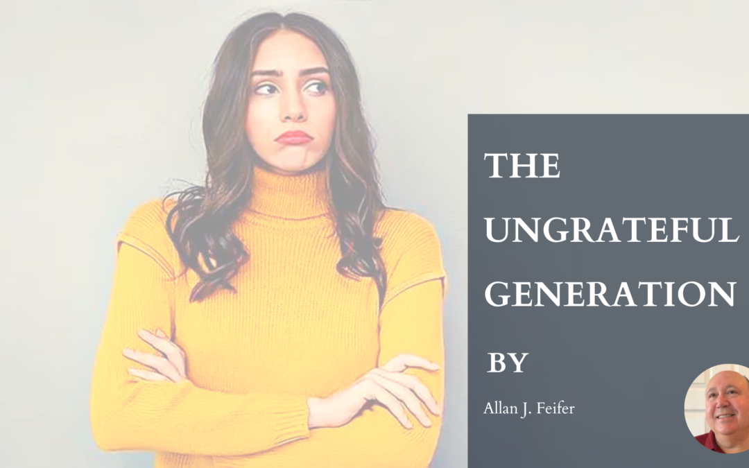 The Ungrateful Generation