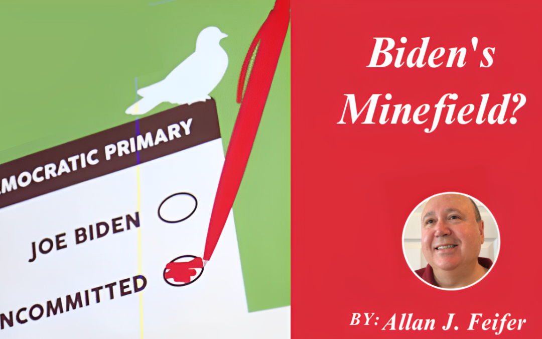 Biden’s Minefield?