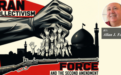 Iran, Collectivism, Force, and the Second Amendment