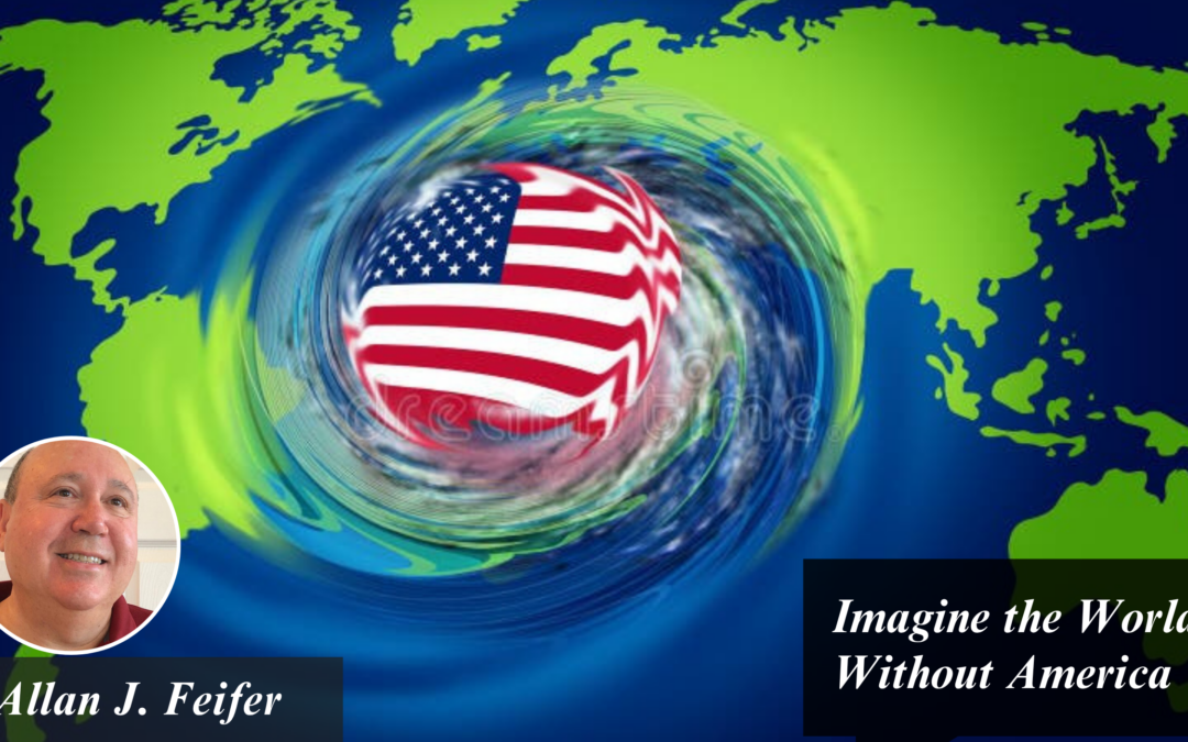 Imagine the World Without America